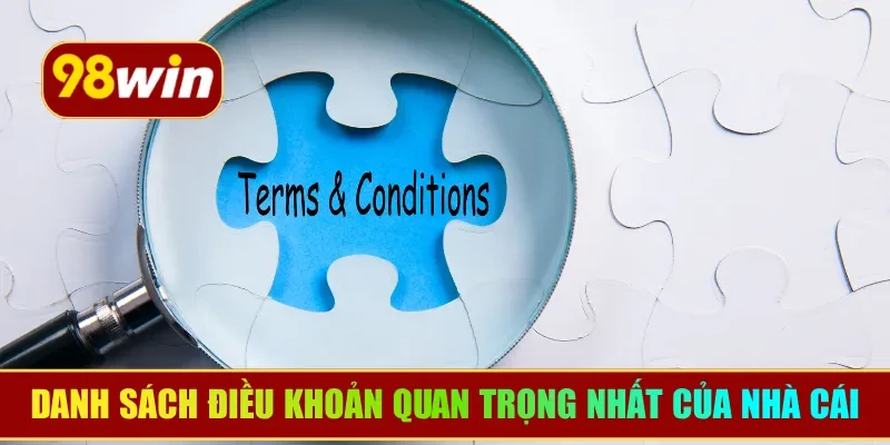 Danh sách điều khoản quan trọng nhất của nhà cái