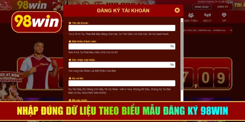 Nhập đúng dữ liệu theo biểu mẫu đăng ký 98WIN